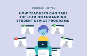 How Teachers Can Take the Lead on Enhancing Student Device Programs ...