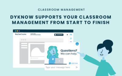 Dyknow Supports Your Classroom Management from Start to Finish