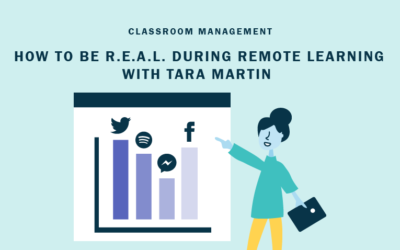 How To Be R.E.A.L. during Remote Learning with Tara Martin