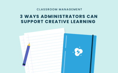 3 Ways Administrators Can Support Creative Learning