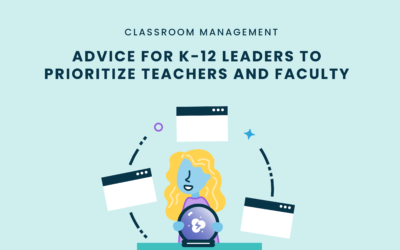 Advice for K-12 Leaders to Prioritize Teachers and Faculty