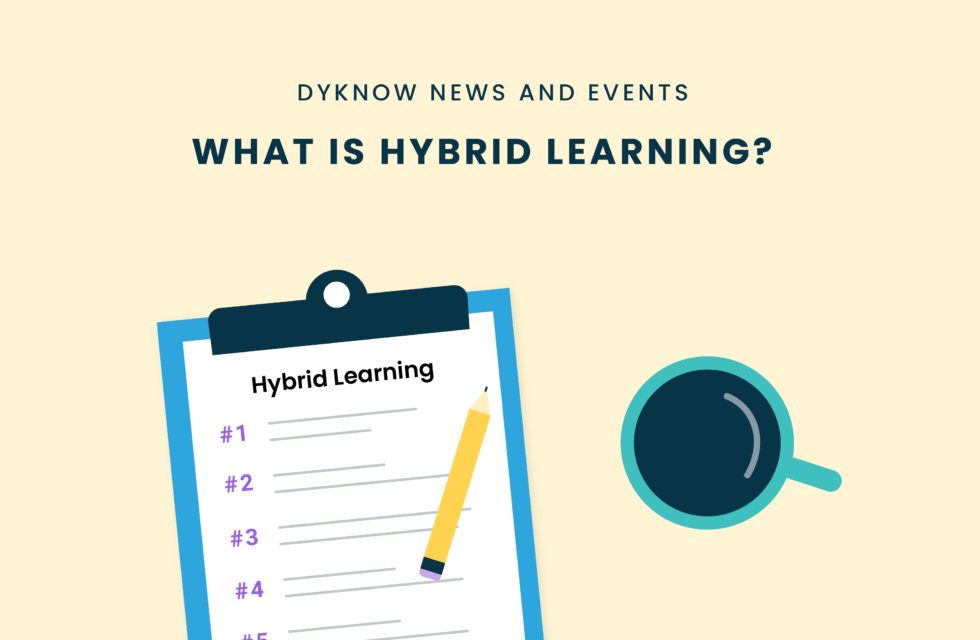 What is Hybrid Learning? - Dyknow