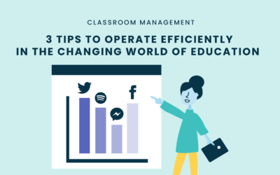 3 Tips to Operate Efficiently in the Changing World of Education