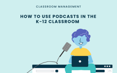 How to Use Podcasts in the K-12 Classroom